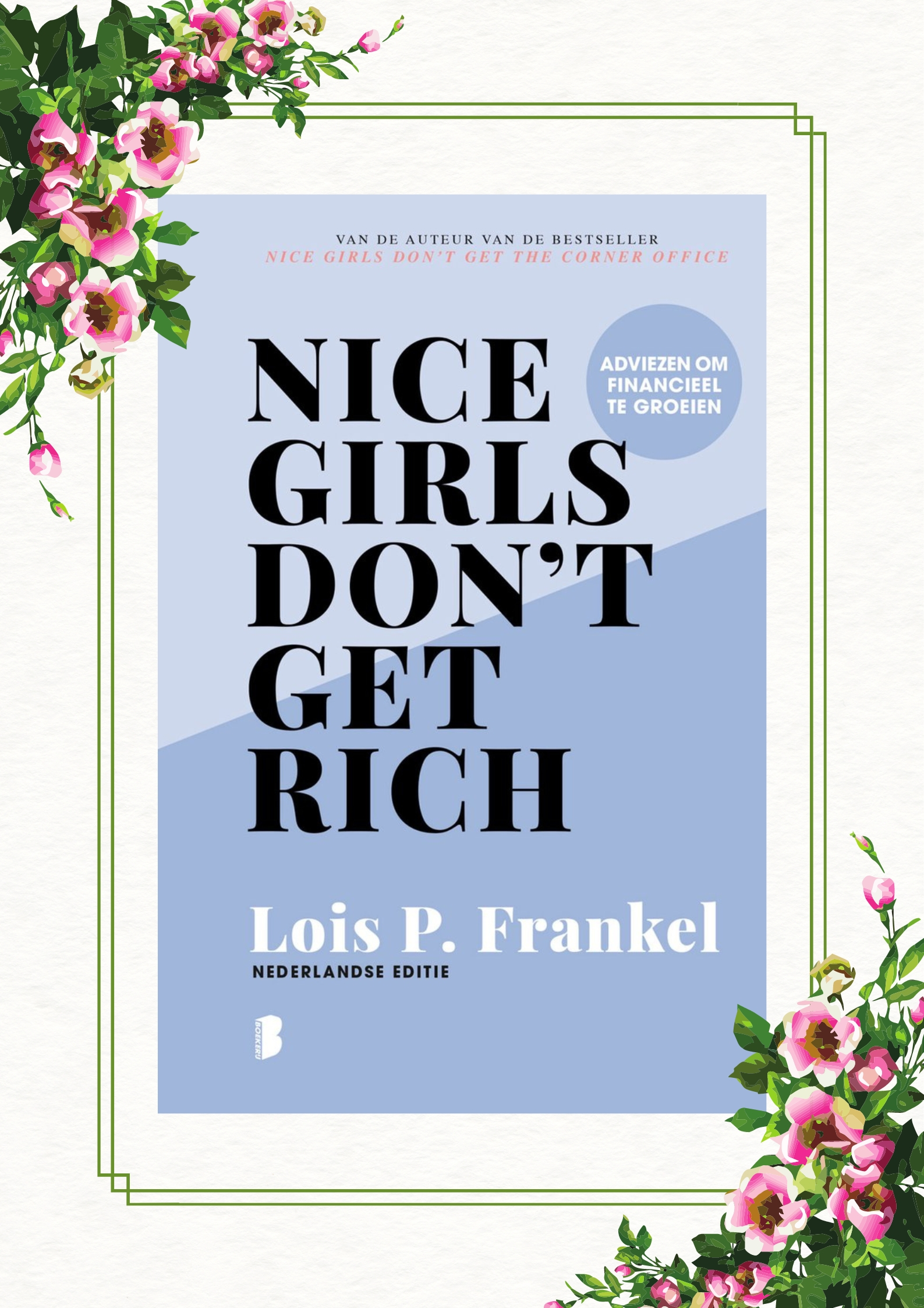 Nice Girls Don't Get Rich by Author Lois P. Frankel